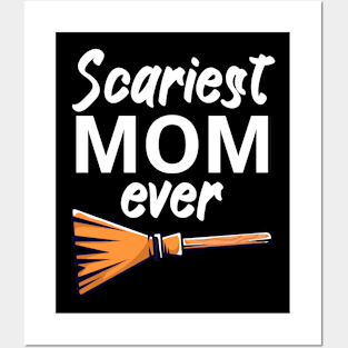 Scariest mom ever Posters and Art